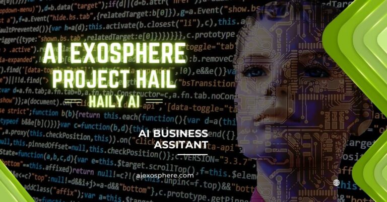 AI business assistant set to disrupt customer service and sales automation from AI Exosphere with Project Hail (aka Haily AI)